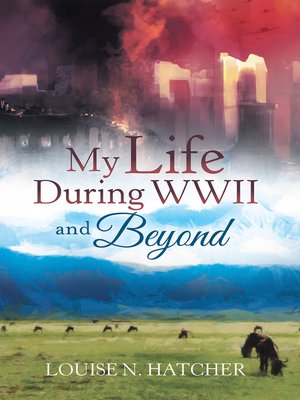 cover image of My Life During WWII and Beyond